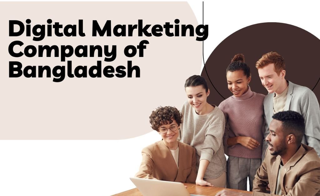 Digital Marketing Companies of Bangladesh