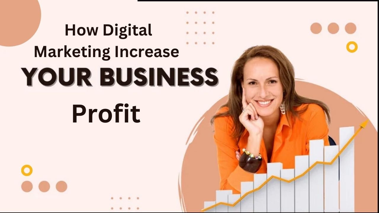 How digital marketing can increase your profit